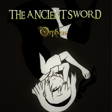 THE ANCIENT SWORD [Orpheus of Flame]