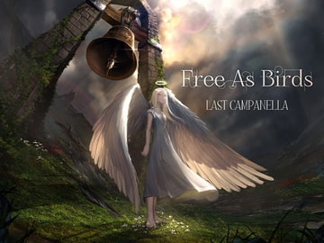 LAST CAMPANELLA (Remix) [Free As Birds]