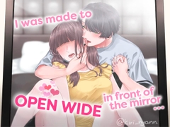 I Was Made To Open Wide in Front of a Mirror... (CV: Kirinyan) [きりにゃんのシチュエーションボイス (Kirinyan)]