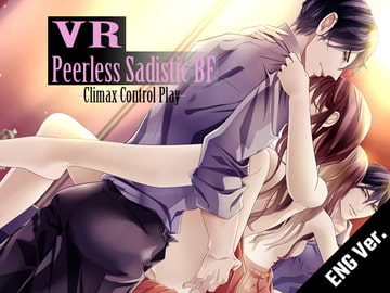 [ENG Sub] [Binaural] -VR- Peerless Sadistic Boyfriend ~Climax Control Play~ [Evangelist ASMR]