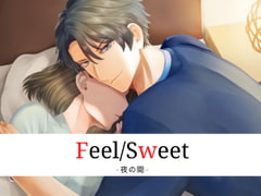 Feel/Sweet -夜の間- [Destruction]