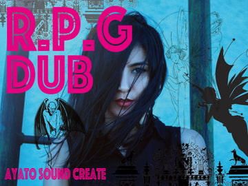 R.P.G DUB [ayato sound create]