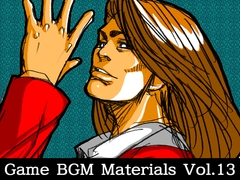 Game BGM Materials Vol.13 [Yatsufuse Factory]