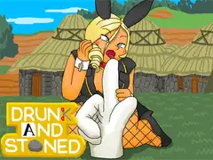 Drunk And Stoned