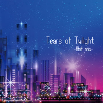 Tears of Twilight -8bit mix- [Time Travel Airport]
