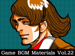 Game BGM Materials Vol.22 [八伏工場]