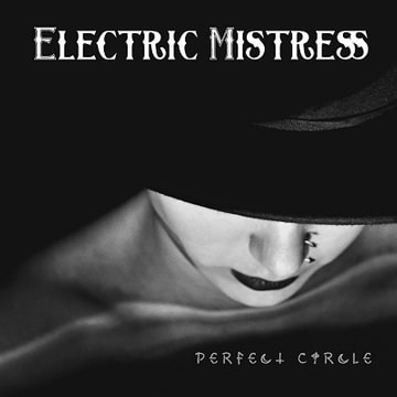 Electric Mistress [Perfect Circle]