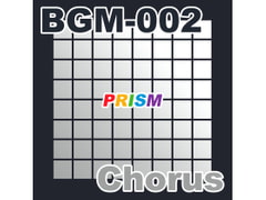 
        【シングル】BGM-002 Chorus/ぷりずむ
      