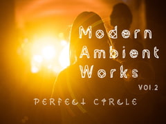 Modern Ambient Works Vol.2 アンビエントワークス [Perfect Circle]