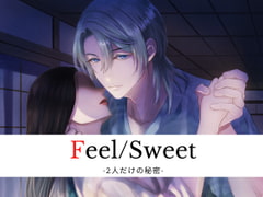 Feel/Sweet -2人だけの秘密- [Destruction]