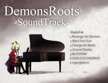 Demons Roots -SoundTrack- [Quick nail Aristocrat]