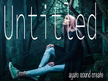 Untitled [ayato sound create]