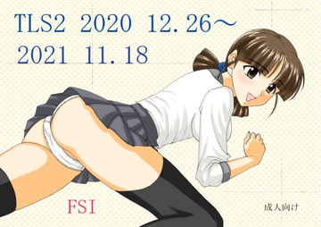 TLS2 2020 12.26～2021 11.18 [FSI]
