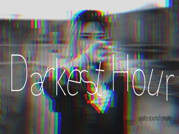 Darkest Hour [ayato sound create]
