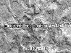 Electronic loop music series No.1 [All Sources]