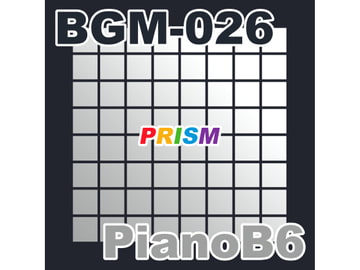 【シングル】BGM-026 PianoB6/ぷりずむ [なないろぼっくす]