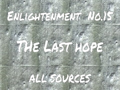 
        Enlightenment_No.15_The Last hope
      