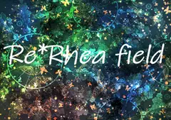 Re*Rhea field 【り*れあふぃーるど】