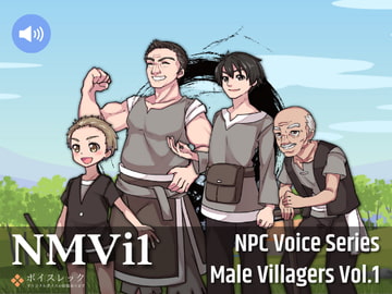 NMVi1:NPC Male Villagers Vol.1 [ボイスレック]