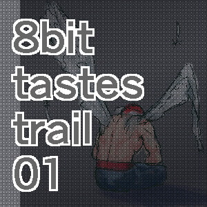 8bit tastes trail 01 [guLm]
