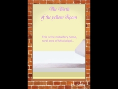 The birth of the Yellow room [産婆]