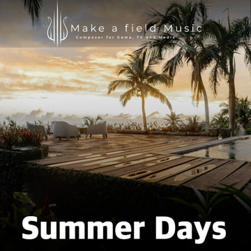 【BGM素材集】Summer Days 〜夏をイメージした爽やかなBGM素材集〜 [Make a field Music]