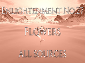 Enlightenment_No.27_Flowers [All Sources]