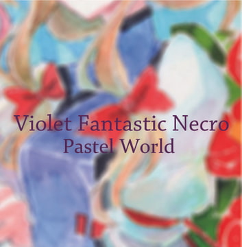 Violet Fantastic Necro [Pastel World]
