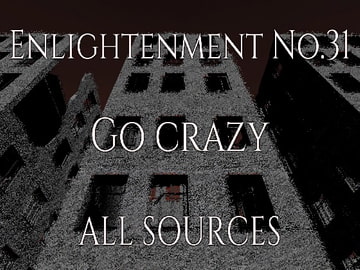Enlightenment_No.31_Go crazy [All Sources]