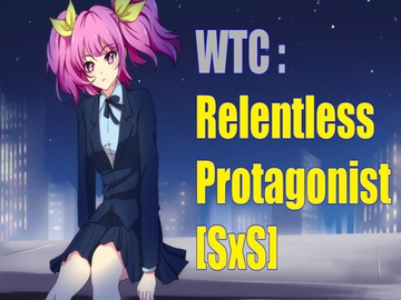 WTC : Relentless Protagonist [SxS] [Triority]