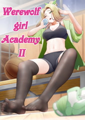Werewolf Girl Academy II / 人狼女学園 II [zobbie265]