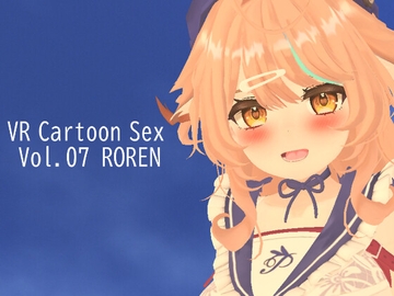 VR Cartoon Sex Vol.07 ROREN [HVR Japan]