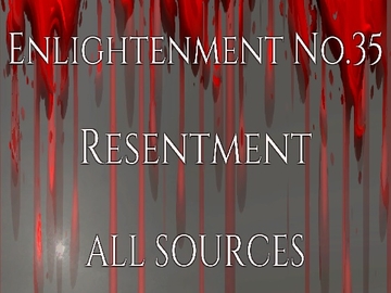 Enlightenment_No.35_Resentment [All Sources]