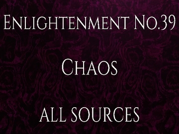 Enlightenment_No.39_Chaos [All Sources]
