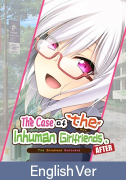 The Case of the Inhuman Girlfriends: The Studious Succubus AFTER / 【英語版】彼女が異種族（ミュー）だった場合 ～文芸部の真面目な後輩サキュバス～ アフター [Casket]