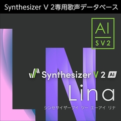 Synthesizer V 2 AI Lina ダウンロード版 [AH-Software]