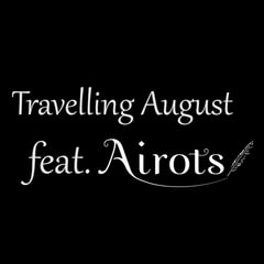 Travelling August feat. Airots [AUGUST/SideConnectionMusic/LOVE ANNEX]